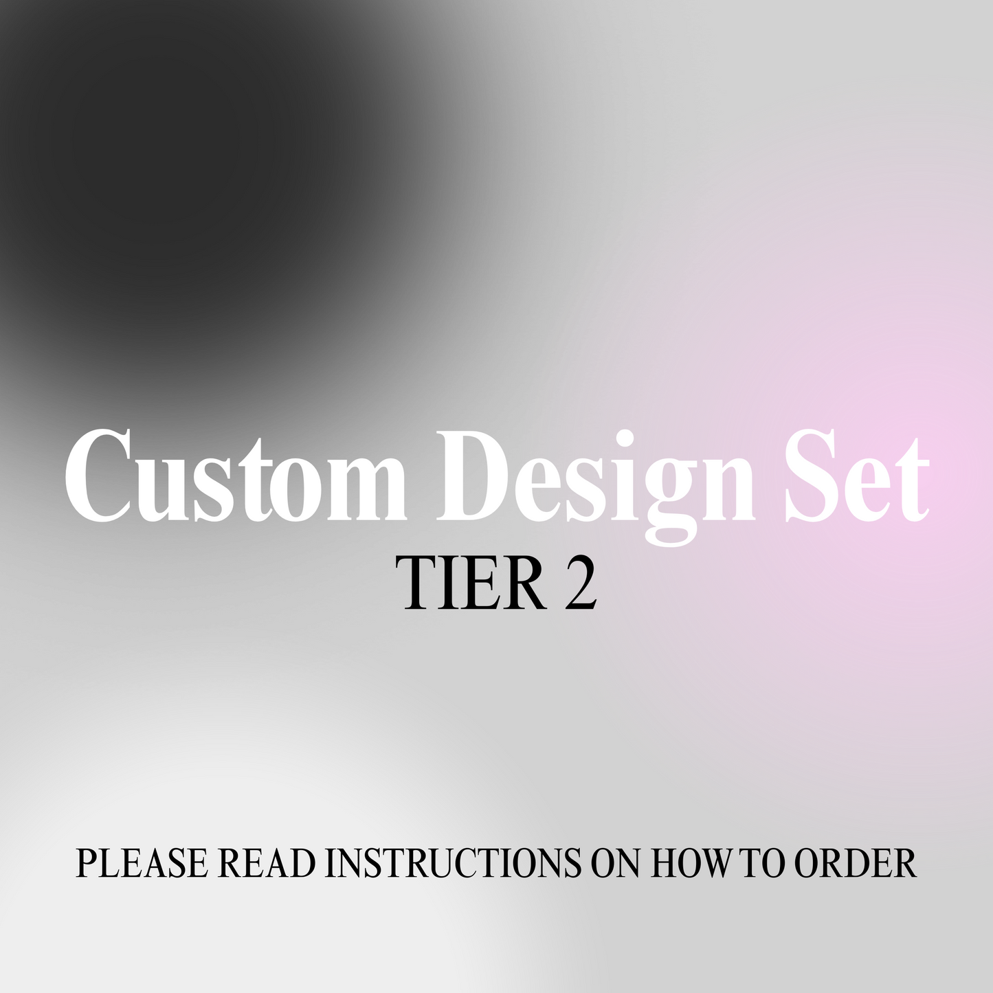 Custom Design Set Tier 2