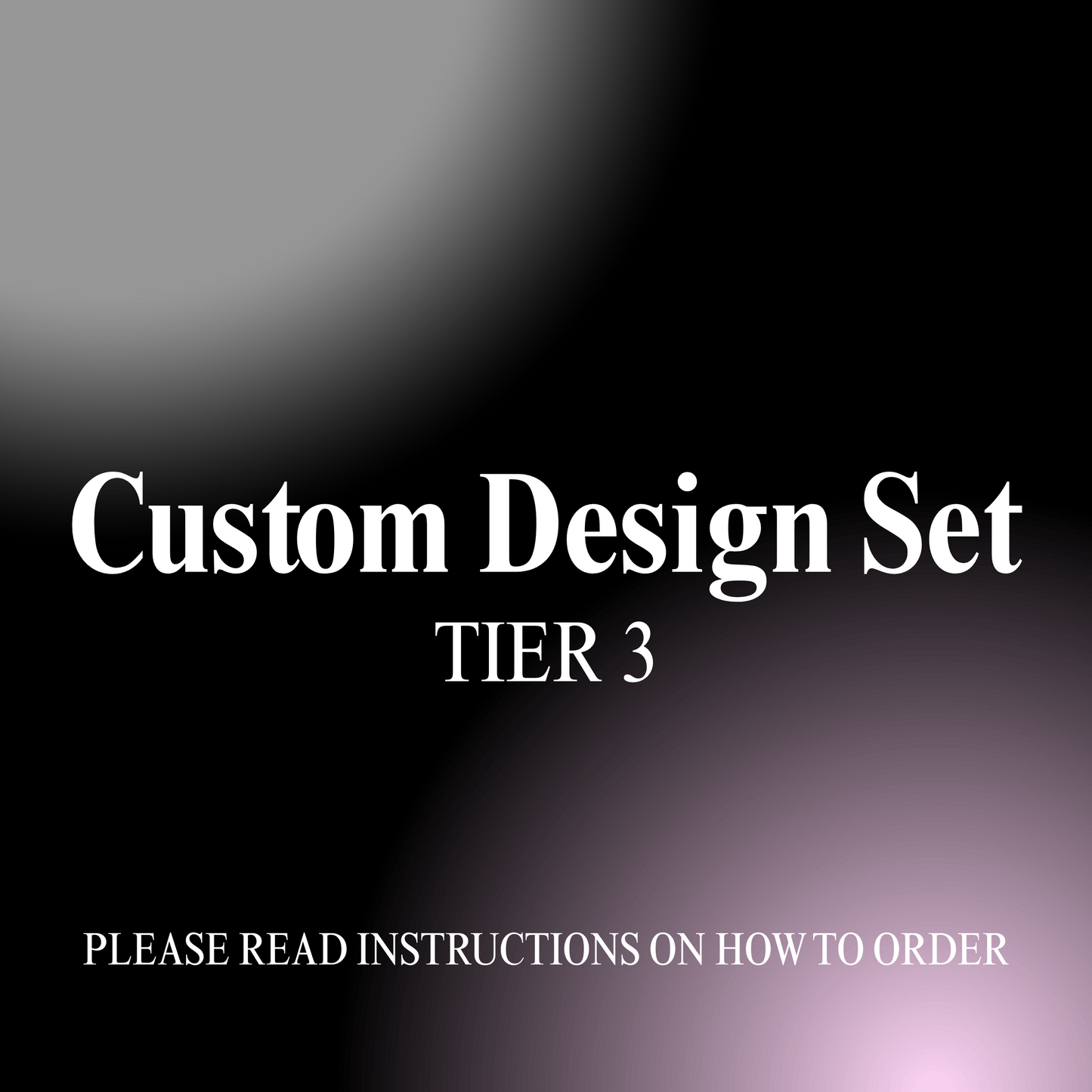 Custom Design Set Tier 3